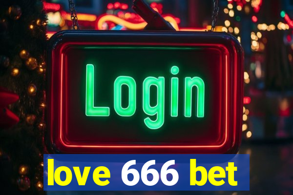 love 666 bet